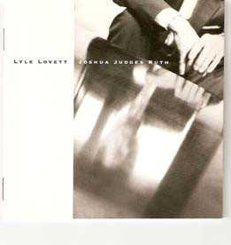 Lyle Lovett: Joshua Judges Ruth (1992)